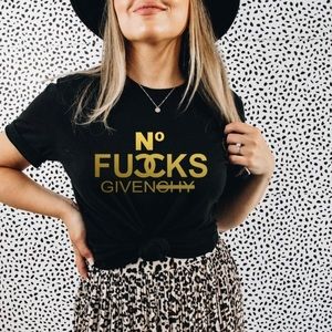 Custom Printed No F Given Shirt